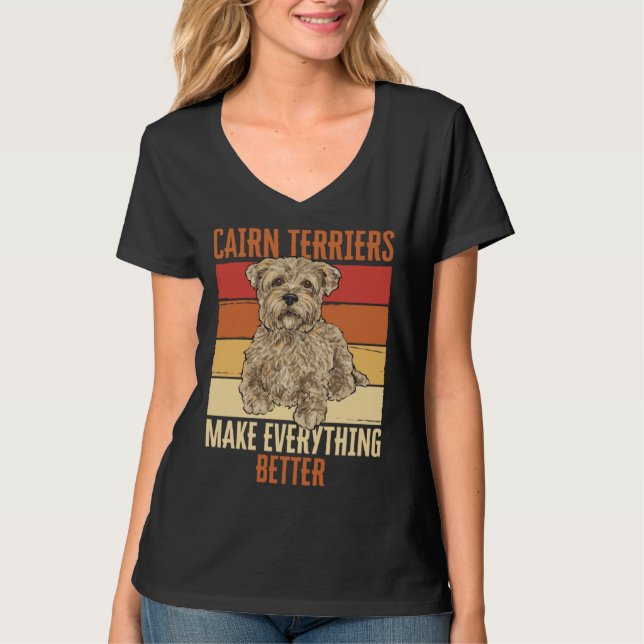Camiseta Cairn Terriers Make Everything Better (Frente)