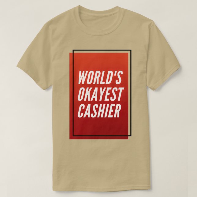 Camiseta Caixa Okayest do Worldx27s 3 (Frente do Design)