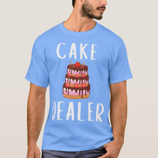 Camiseta Cake Dealer Funny Cake Decorator Costume For Bakin