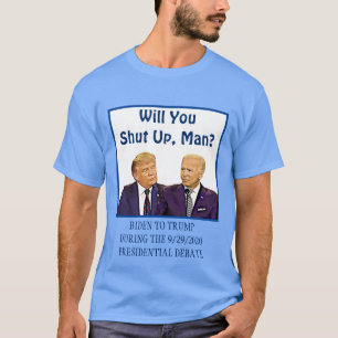Camiseta Cala-Te, Homem Biden Para Trump Citação De Debat