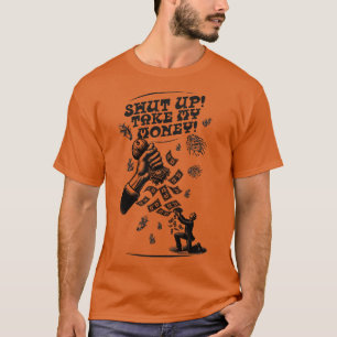 Camiseta Cala-te, leva o meu dinheiro