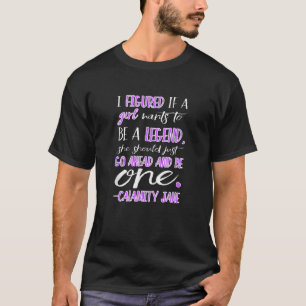 Camiseta Calamity Jane é uma lenda de saia para mulheres