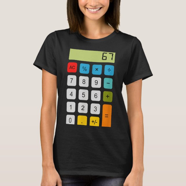 Camiseta Calculator 67 Six Seven Funny Math Meme  (Frente)