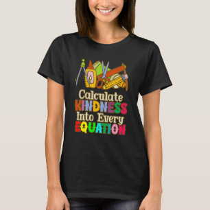 Camiseta Calcule a Bondade em Cada Equação Matemáticos
