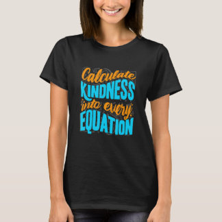 Camiseta Calcule a Gentileza em Todas as Equações - Profess