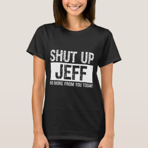 Camiseta Cale a Boca Jeff Não Mais De Você Hoje Nome Divert