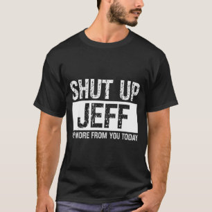 Camiseta Cale a Boca Jeff Não Mais De Você Hoje Nome Divert