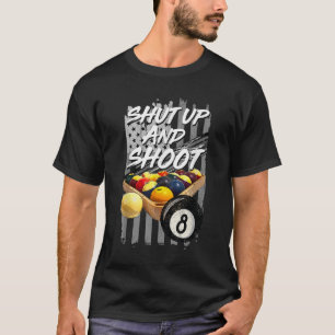 Camiseta Cale-se e Dispare o Jogador de Piscina Billiard 8