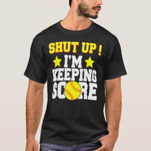Camiseta Cale-se, estou mantendo o Score Funny Softball Gif