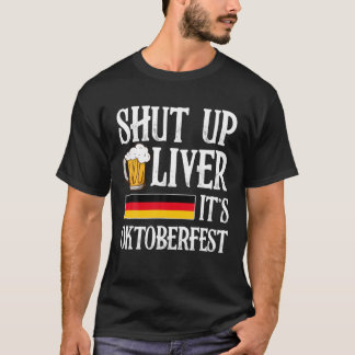 Camiseta Cale-se Fígado É Oktoberfest German Beer Drinkin