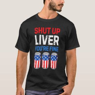 Camiseta Cale-se Fígado Você é um belo Bebendo Engraçad
