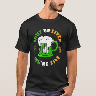 Camiseta Cale-se Fígado Você é uma bela cerveja, Rua de