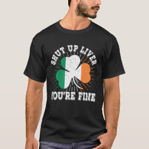 Camiseta Cale-se Fígado Você é uma boa Rua.