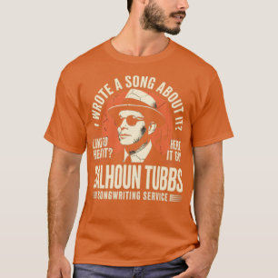 Camiseta Calhoun Tubbs - Eu Escrevi uma Canção Sobre Isso