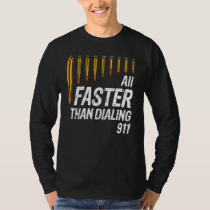 Camiseta Calibre Mais Rápido Do Que Discando 911 Ammo Propr
