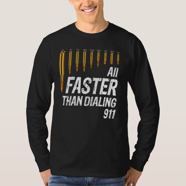 Camiseta Calibre Mais Rápido Do Que Discando 911 Ammo Propr (Frente)