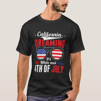 Camiseta California Dreaming Of A Red White And Blue 4Th Of