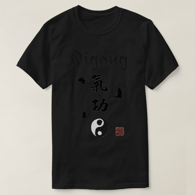 Camiseta Caligrafia Qigong para jardim t para Tai Chi Lover (Frente do Design)
