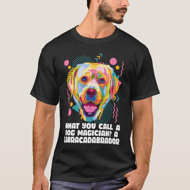 Camiseta Call a Dog Magician Labracadabrador  Labrador Retr (Frente)