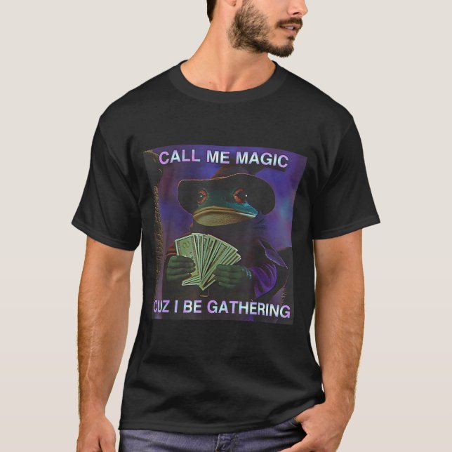 Camiseta Call Me Magic Cuz I Be Gathering, Funny Wizard Fro (Frente)