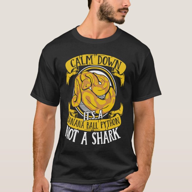 Camiseta Calm Down It's Not A Shark Snake Owner Banana Ball (Frente)