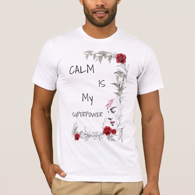 Camiseta Calma É Meu Superpoder | Autoconfiança e Confiança (Frente)