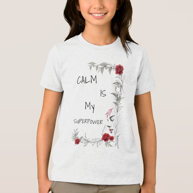 Camiseta Calma É Meu Superpoder | Autoconfiança e Confiança (Frente)