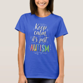 Camiseta Calma, é só autismo | Tipografia Colorida