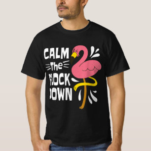 Camiseta Calma, Flamingo Rosa Engraçado.