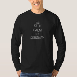 Camiseta Calma, sou um Designer
