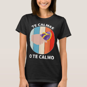 Camiseta Calmas O Calmo Espanhol Diz Espanhol