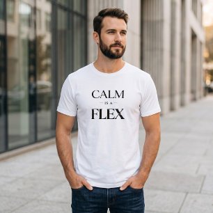 Camiseta Calmo é um Citação Minimalista Moderna Flex Pesada