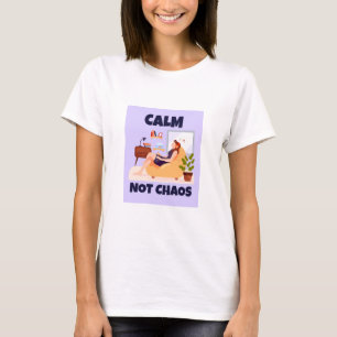 Camiseta Calmo, Não Caos Lar Pacífico
