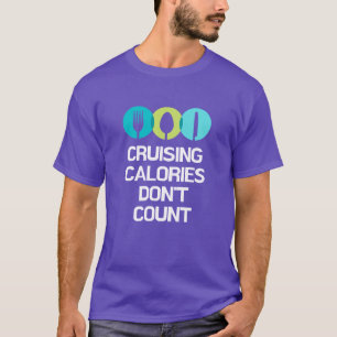 Camiseta Calorias Cruzadoras não contam cruzeiro engraçado