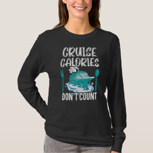 Camiseta Calorias de cruzeiro não contam Viagem de cruzeiro