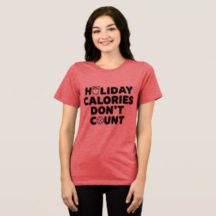 Camiseta Calorias de Feriado Não Contam Roupa Divertida d