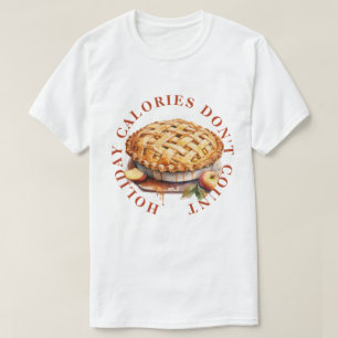 CAMISETA CALORIAS DE FERIADO NÃO CONTAM - TORTA DE MAÇÃ