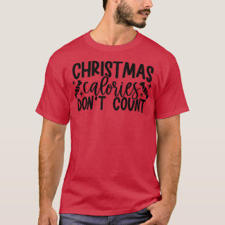 Camiseta Calorias de Natal Não Contêm Baking de Natal