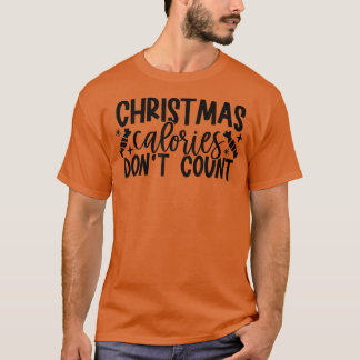 Camiseta Calorias de Natal Não Contem T-