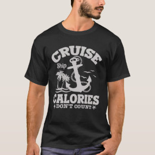 Camiseta Calorias em navios de cruzeiro não contam Comidas