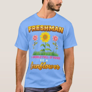 Camiseta Calouro Em Um Cheio Mundial De Rosas Seja Um Giras