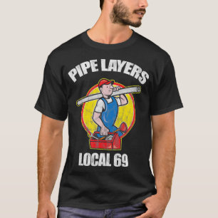Camiseta Camadas de Pipe Local 69 Encanamento Engraçado HV