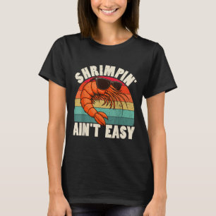 Camiseta Camaronar engraçado não é fácil Camarão Legal Pesc