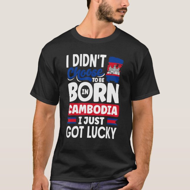 Camiseta Cambodia Cambodian Cambodia Flag I Just Got Lucky  (Frente)
