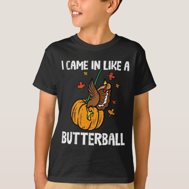 Camiseta Came In Like A Butterball Funny Thanksgiving  (Frente)