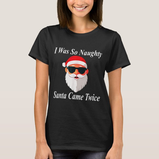 Camiseta Came Twice Christmas Funny Naughty Dirty Raunchy G (Frente)