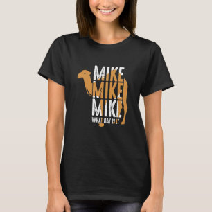 Camiseta Camel Cote Mike Mike Mike Que Dia É