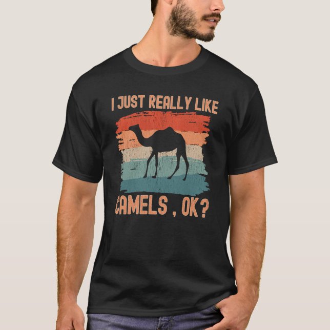 Camiseta Camels I just Really Like Camels Ok (Frente)