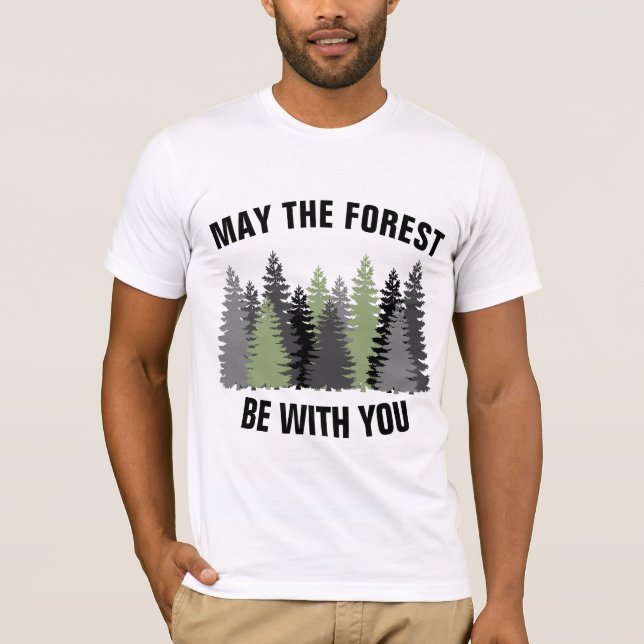 Camiseta caminhada de acampamento que a floresta esteja com (Frente)