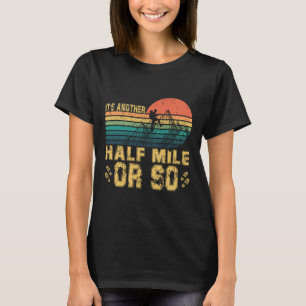Camiseta Caminhada Retro Vintage É Mais Meia Milha Ou Mais